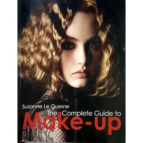 The Complete Guide To Make-up