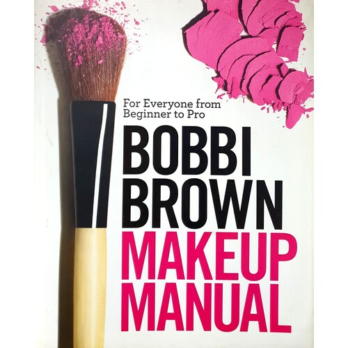 Bobbi Brown Makeup Manual