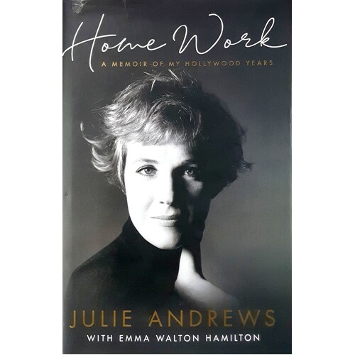 Home Work. A Memoir Of My Hollywood Years