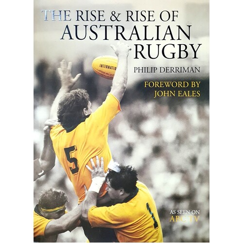The Rise And Rise Of Australian Rugby