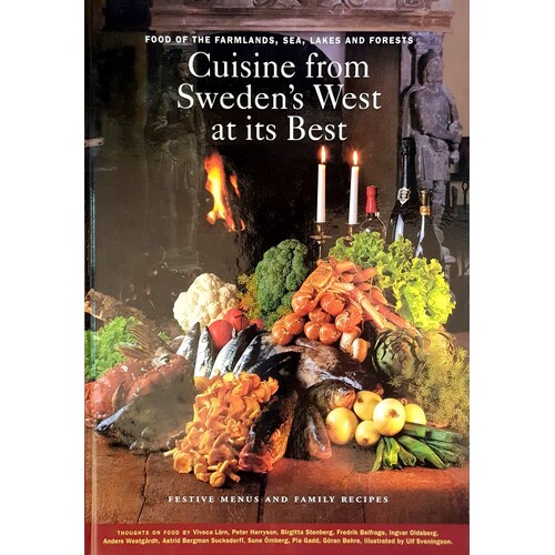 Cuisine From Sweden's West At Its Best. Food Of The Farmlands, Sea, Lakes And Forests