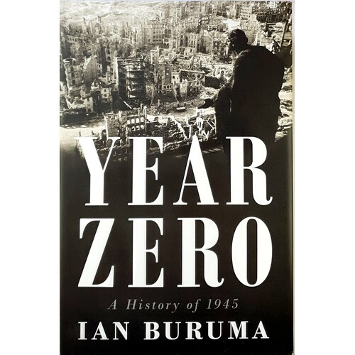 Year Zero. A History Of 1945
