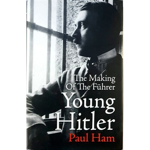 The Making Of The Fuhrer Young Hitler