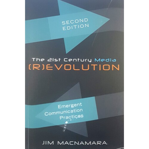 The 21st Century Media Revolution. Emergent Communication Practices