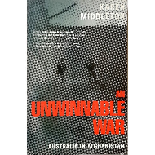 An Unwinnable War. Australia In Afghanistan