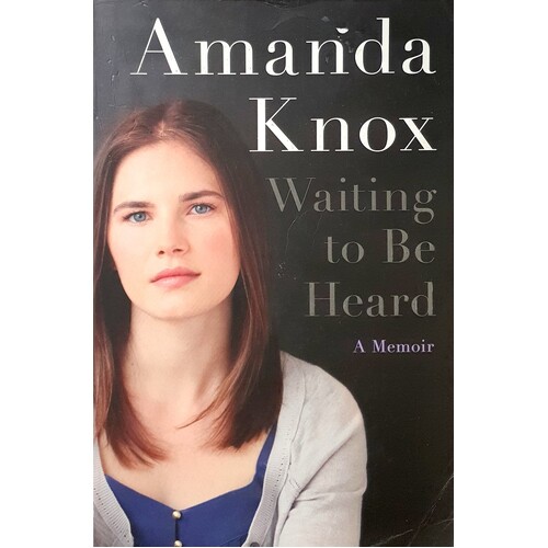 Amanda Knox. Waiting To Be Heard