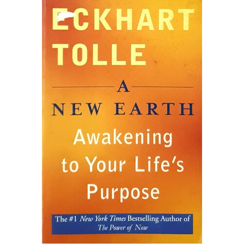 A New Earth. Awakening To Your Life's Purpose