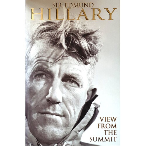 View From The Summit. Sir Edmund Hillary