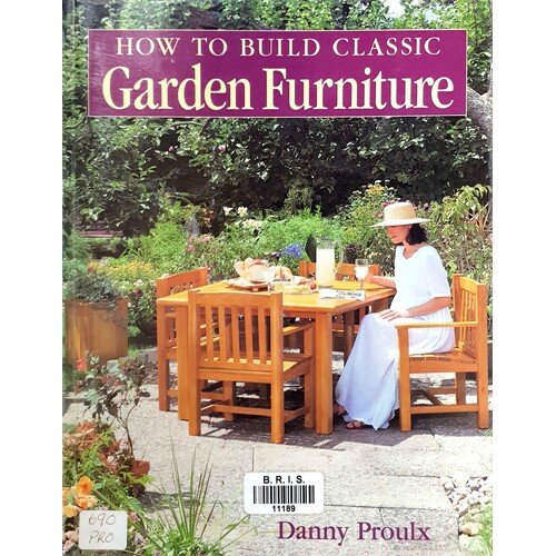 How To Build Classic Garden Furniture