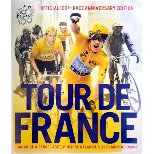Tour De France. The Official 100th Race Anniversary Edition