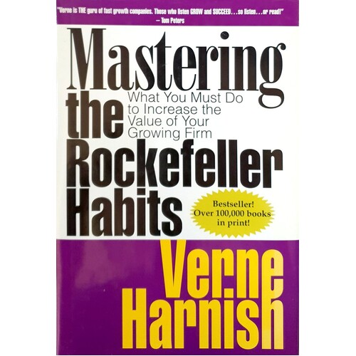 Mastering The Rockefeller Habits. What You Must Do To Increase The Value Of Your Growing Firm