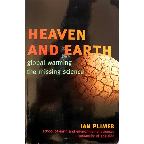 Heaven And Earth. Global Warming The Missing Science
