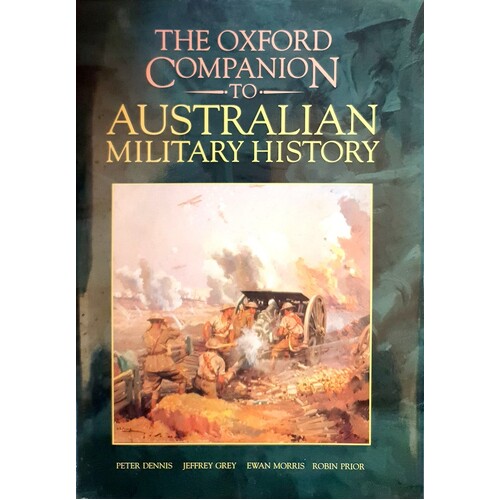 The Oxford Companion To Australian Military History