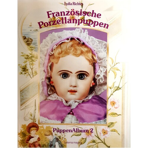 Franzosische Porzellanpuppen. Puppen Album 2