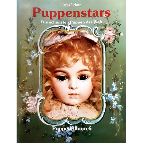 Puppenstars. Die Schonsten Puppen Der Welt - PuppenAlbum 6
