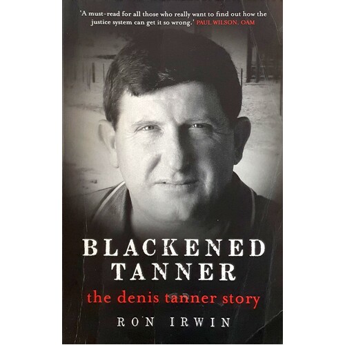 Blackened Tanner. The Dennis Tanner Story