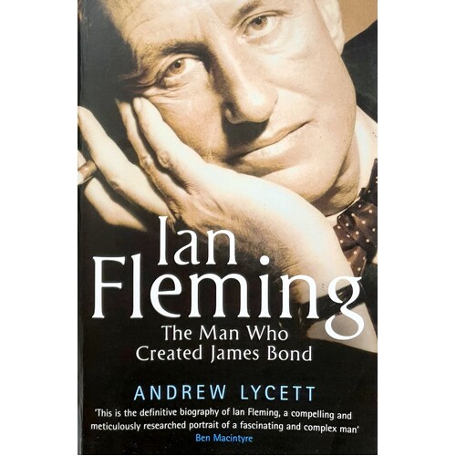 Ian Fleming. The Man Who Created James Bond