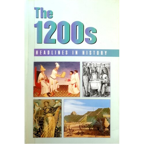The 1200s. Headlines In History