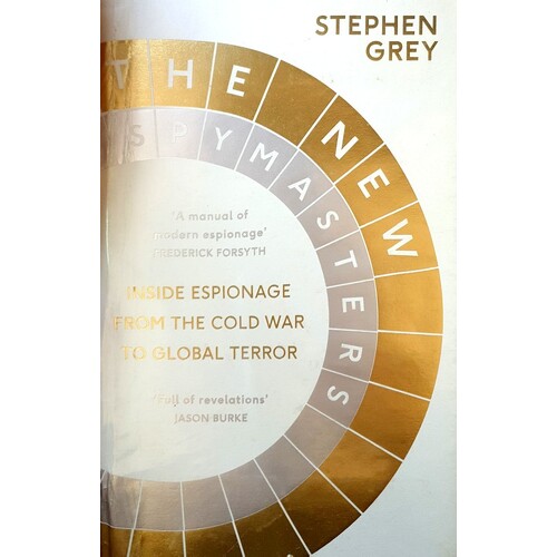 The New Spymasters. Inside Espionage From The Cold War To Global Terror
