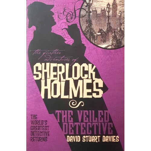 The Further Adventures Of Sherlock Holmes. The Veiled Detective