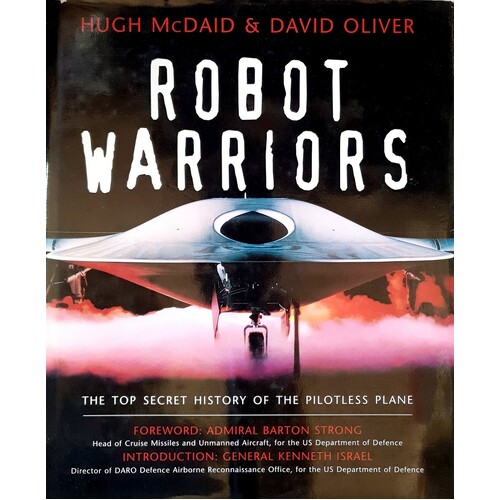 Robot Warriors. The Top Secret History of the Pilotless Plane