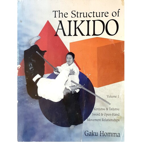 The Structure Of Aikido. (Volume 1)