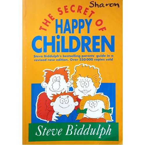 Secrets Of Happy Children. A Guide For Parents