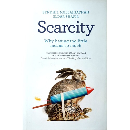 Scarcity. Why Having Too Little Means So Much