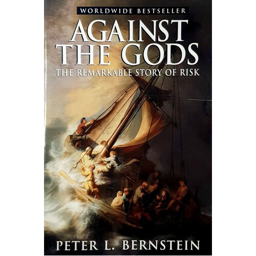 Against The Gods. The Remarkable Story Of Risk