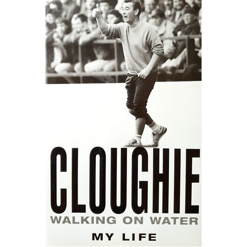 Cloughie. Walking On Water