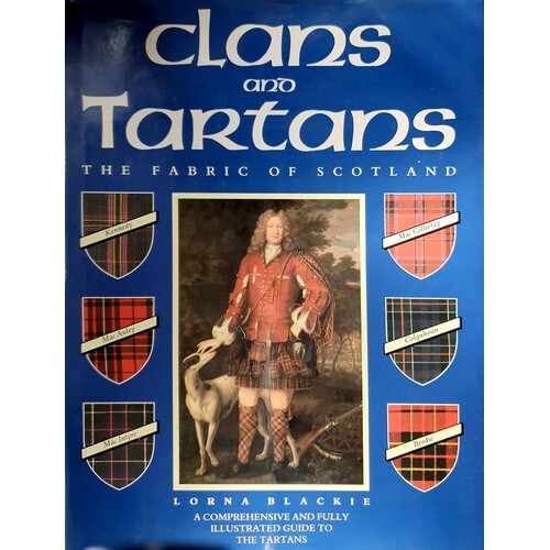 Clans And Tartans. The Fabric Of Scotland