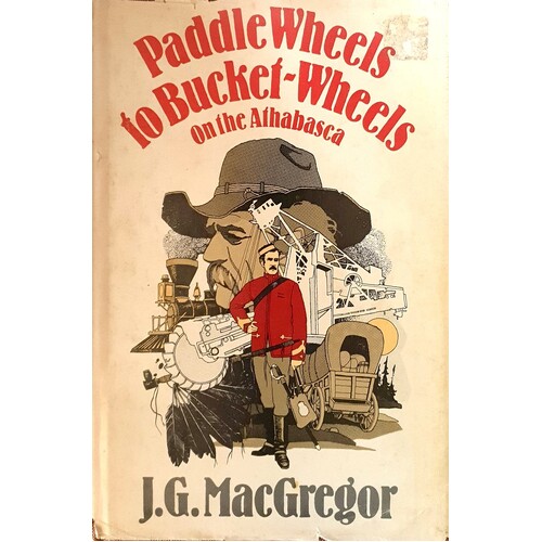 Paddle Wheels To Bucket Wheels On The Athabasca