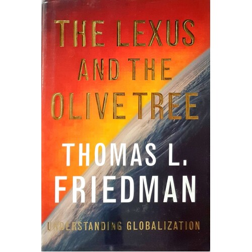 The Lexus And The Olive Tree. Understanding Globalization