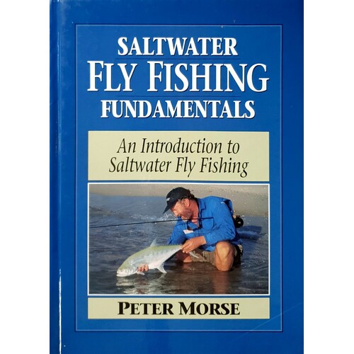 Saltwater Fly Fishing Fundamentals. An Introduction To Saltwater Fly Fishing