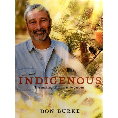 Indigenous. The Making Of My Native Garden