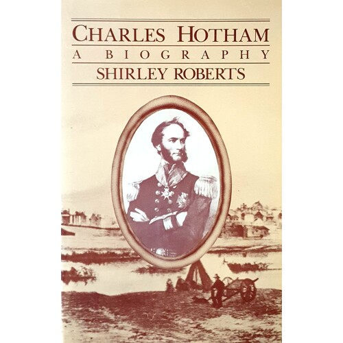Charles Hotham. A Biography