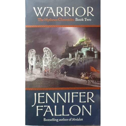 Warrior. The Hythrun Chronicles Book Two