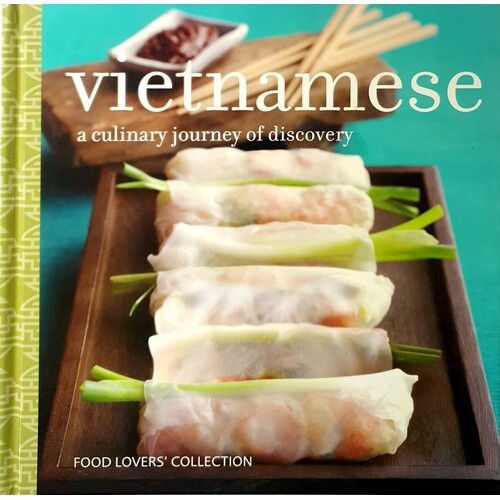 Food Lovers Vietnamese. A Culinary Journey Of Discovery