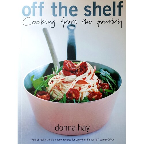 Off The Shelf Cooking From The Pantry