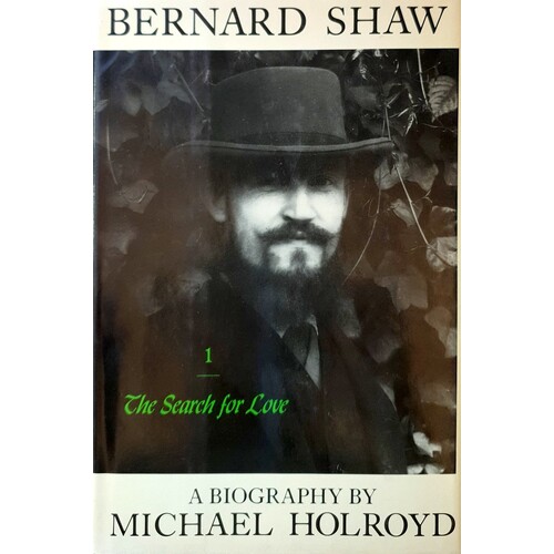 Bernard Shaw. 1 - The Search For Love