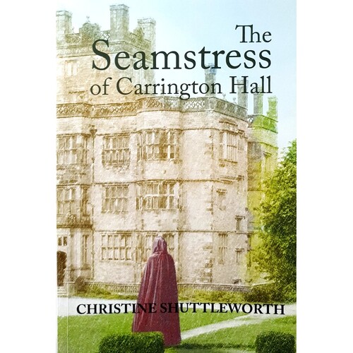The Seamstress Of Carrington Hall