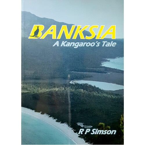 Banksia. A Kangaroo's Tale