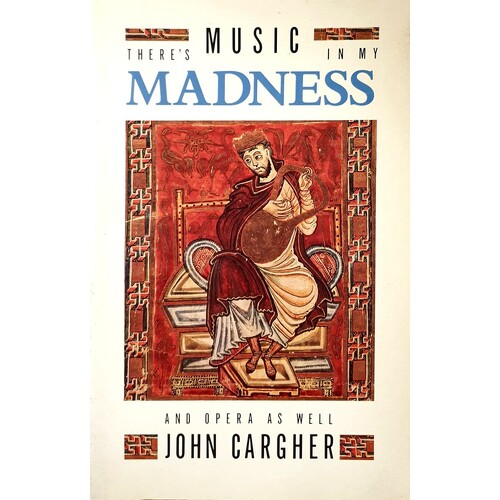 There's Music In My Madness And Opera As Well.