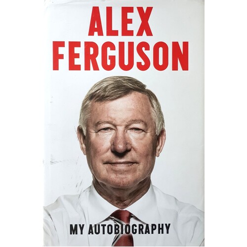 Alex Ferguson, My Autobiography