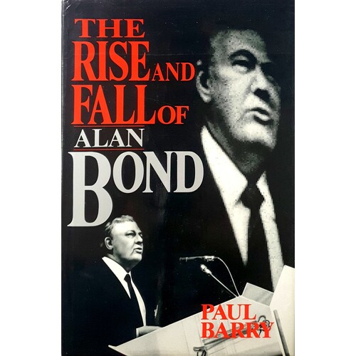 The Rise And Fall Of Alan Bond
