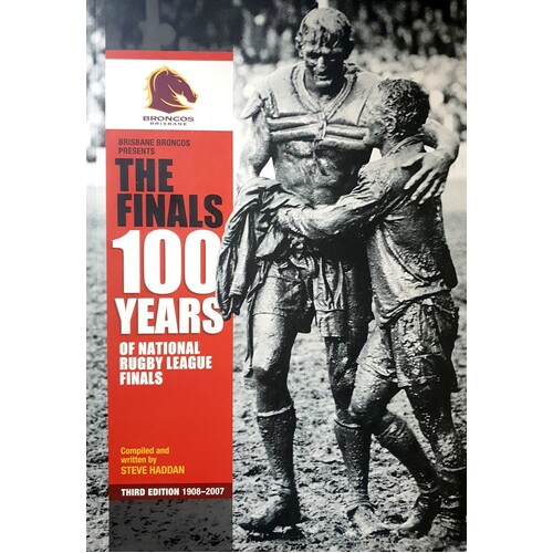 The Finals. 100 Years Of National Rugby League Finals