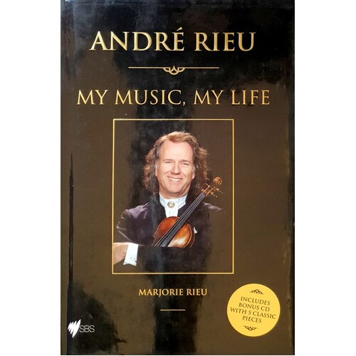 Andre Rieu, My Music, My Life. How It All Began