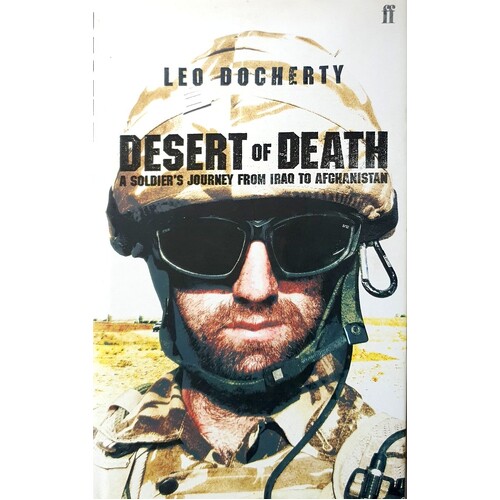Desert Of Death. A Soldier's Journey From Iraq To Afghanistan