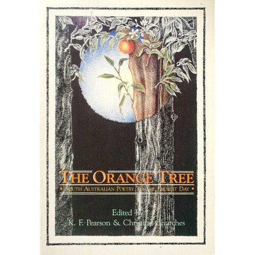 The Orange Tree. South Australian Poetry In The Present Day