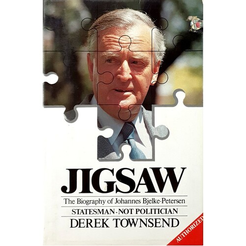 Jigsaw. The Biography Of Johannes Bjelke Petersen